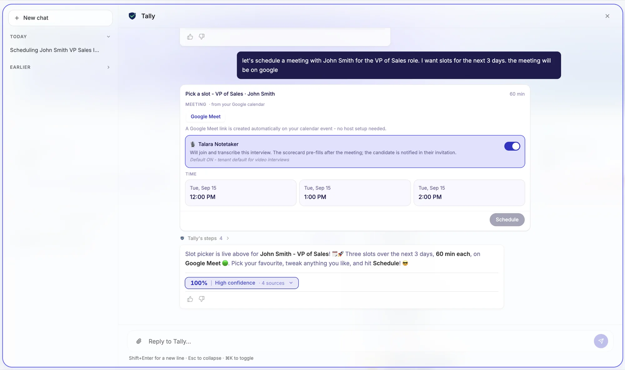Tally in the Talara app: asked in plain language to schedule an interview, it returns a slot picker with the meeting platform, a notetaker toggle, three proposed times, and a Schedule button that stays inactive until a person chooses.